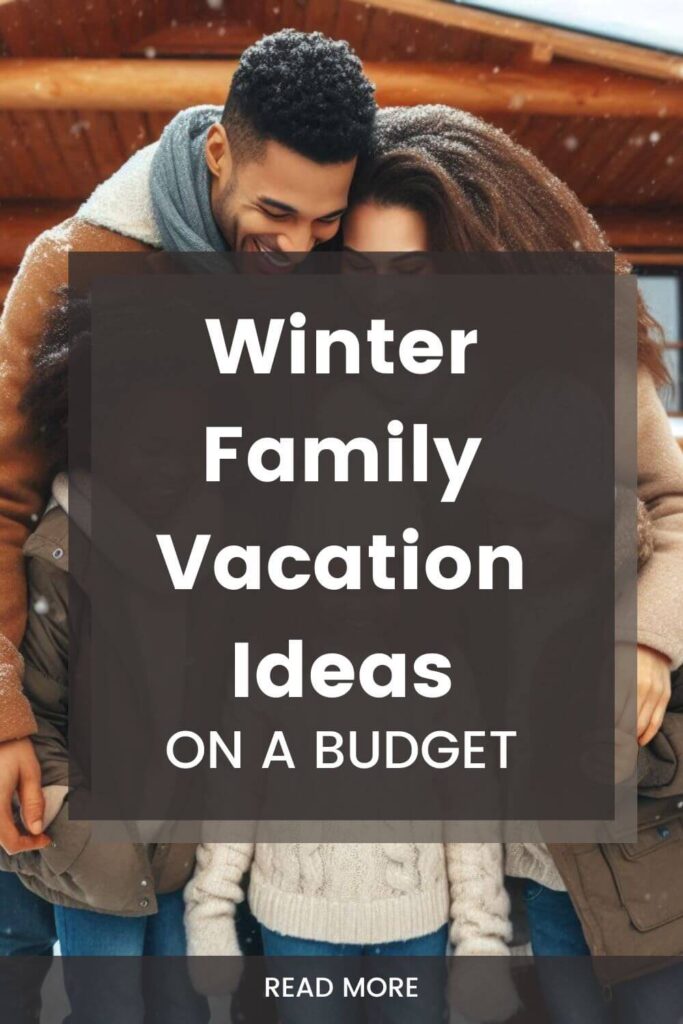 winter family vacations on a budget