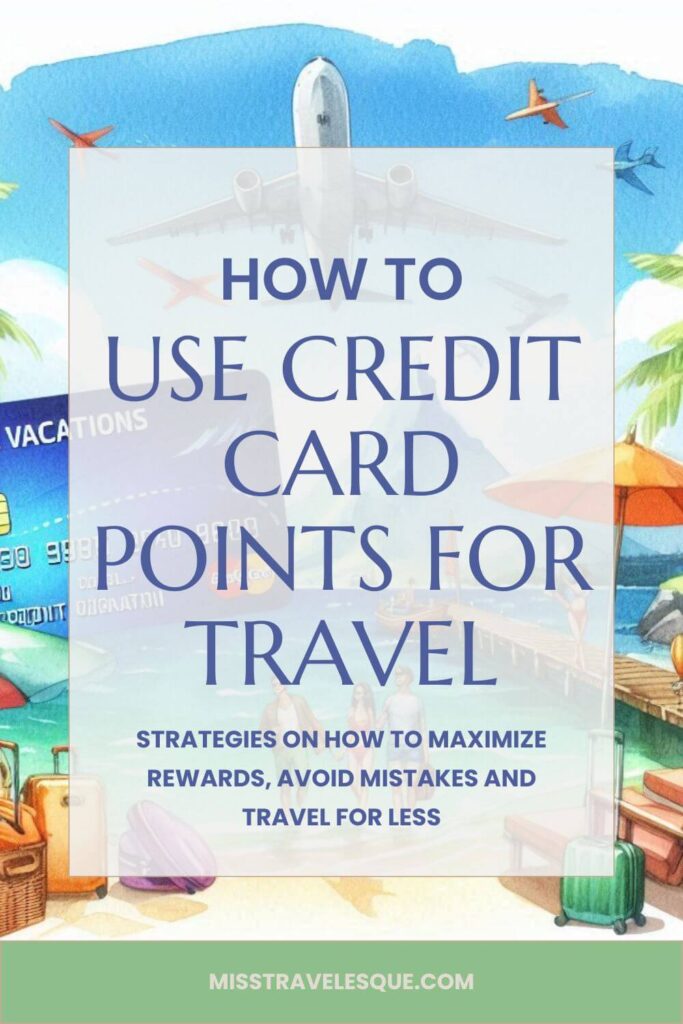 How to Use Card Points for free vacations